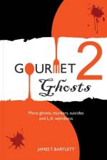 Gourmet Ghosts 2 af James T Bartlett
