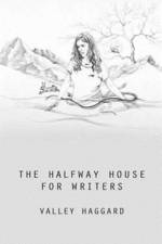 Halfway House for Writers af Valley Haggard