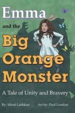 Emma and the Big Orange Monster af Masti Lashkari