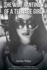 Wild Rantings of a Teenage Girl af Aesha Waks
