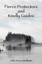 Fierce Protectors and Kindly Guides af John Knox McIlwain