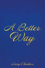 Better Way af Larry Chambers