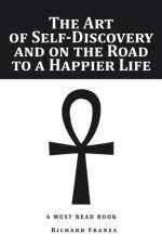 Art of Self-Discovery and on the Road to a Happier Life af Richard Franza