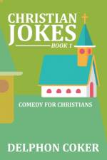 Christian Jokes af Delphon Coker