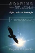 Soaring With St. John af Eugene E Lemcio