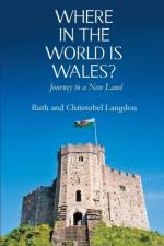 Where in the World is Wales? af Ruth Langdon