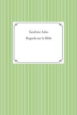 Regards sur la Bible af Sandrine Adso