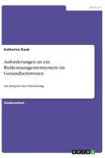 Anforderungen an ein Risikomanagementsystem im Gesundheitswesen af Katharina Daub