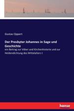 Der Presbyter Johannes in Sage und Geschichte af Gustav Oppert