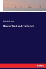 Deutschland und Frankreich af Ludwig Brunier