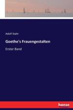 Goethe's Frauengestalten af Adolf Wilhelm Theodor Stahr