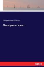 organs of speech af Georg Hermann Von Meyer