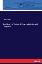 History of Ancient Greece, its Colonies and Conquests af John Gillies