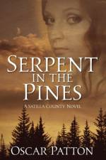 Serpent in the Pines af Oscar Patton
