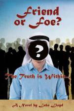 Friend or Foe?- The Truth Is Within... af Luke Lloyd
