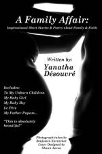 Family Affair: Inspirational Short Stories & Poetry About Family & Faith af Yanatha Desouvre