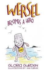 Wersel Becomes a Hero af Gloria Gurden