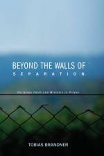 Beyond the Walls of Separation af Tobias Brandner