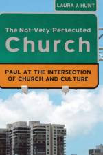 Not-Very-Persecuted Church af Laura Hunt