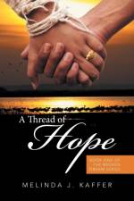 Thread of Hope af Melinda J Kaffer