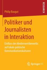 Politiker Und Journalisten in Interaktion af Philip Baugut