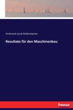 Resultate fur den Maschinenbau af Ferdinand Jacob Redtenbacher