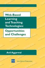 Web-Based Learning and Teaching Technologies-Opportunities and Challenges af Anil K. Aggarwal