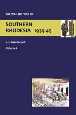 War History of Southern Rhodesia Vol 1. af J.F. Macdonald
