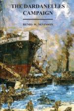 The Dardanelles Campaign af Henry W Nevinson