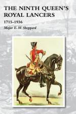 Ninth Queen's Royal Lancers1715-1936 af Major E W Sheppard