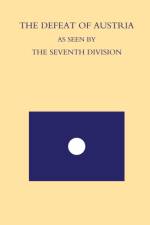 Defeat of Austria as Seen by the 7th Division af Dso M C Maps and Sketc E C Crosse