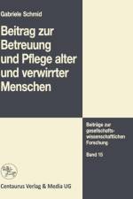 Beitrag zur Betreuung und Pflege alter und verwirrter Menschen af Gabriele Schmid