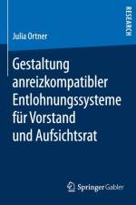 Gestaltung Anreizkompatibler Entlohnungssysteme Fur Vorstand Und Aufsichtsrat af Julia Ortner