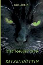 Nacht Der Katzengottin af Élise Lambert