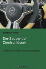 Der Zauber der Zundschlussel af Wolfram Riedel