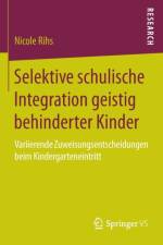 Selektive schulische Integration geistig behinderter Kinder af Nicole Rihs
