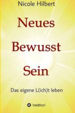 Neues Bewusst Sein af Nicole Hilbert