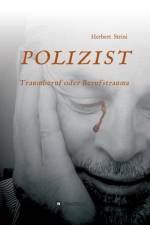 POLIZIST Traumberuf oder Berufstrauma af Herbert Strini