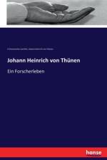 Johann Heinrich von Thunen af Johann Heinrich von Thunen