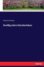 Dreissig Jahre Kunstlerleben af Heinrich Ehrlich