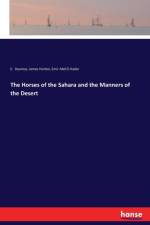 Horses of the Sahara and the Manners of the Desert af James (Louisiana State University) Hutton