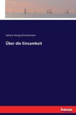 UEber die Einsamkeit af Johann Georg Zimmermann
