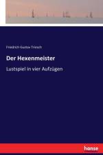 Der Hexenmeister af Friedrich Gustav Triesch