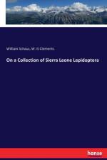 On a Collection of Sierra Leone Lepidoptera af William Schaus