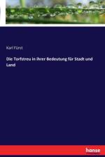 Torfstreu in ihrer Bedeutung fur Stadt und Land af Karl Furst