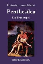 Penthesilea af Heinrich von Kleist
