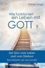 Wie funktioniert ein Leben mit Gott? af Rainer Lange