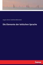 Elemente der lettischen Sprache af August Johann Gottfried Bielenstein