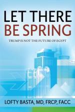 Let There Be Spring af Lofty Basta MD Frcp Facc