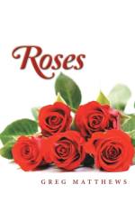 Roses af Greg Matthews